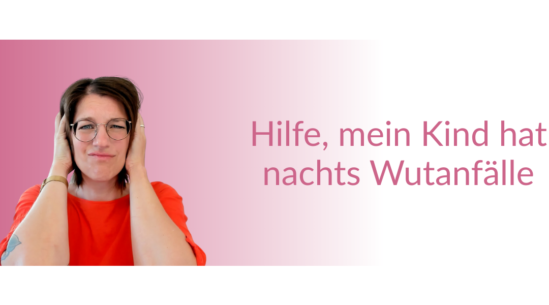 Hilfe, mein Kind hat nachts Wutanfälle